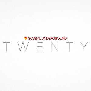 VA - Global Underground: TWENTY VA - Global Underground: TWENTY