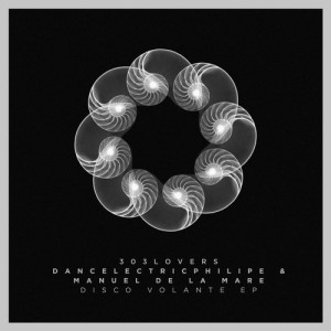 Manuel De La Mare, DANCElectricPHILIPE - Disco Volante EP [303L1726]
