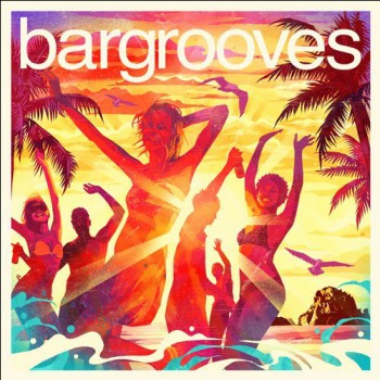 VA - Bargrooves Ibiza 2017 VA - Bargrooves Ibiza 2017