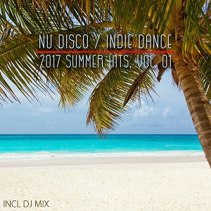 VA-Nu Disco Indie Dance 2017 Summer Hits Vol 01 (Mixed By Deep Dreamer)