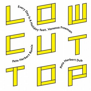Low Cut Top - Everyday Is A Holiday - + Pete Herbert Remixes [PLR12003]