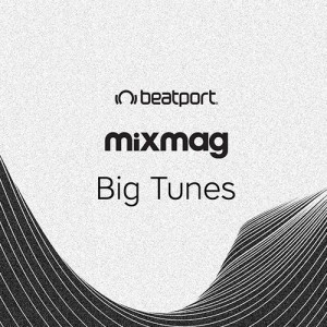 Beatport Mixmag-s Big Tunes August 2017 Beatport Mixmag-s Big Tunes August 2017