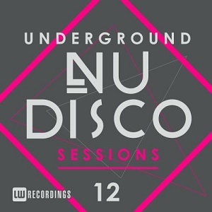 VA - Underground Nu-Disco Sessions, Vol. 12 (2017)
