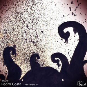 Pedro Costa - Kiko lamprei [KRD249]