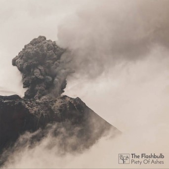 The Flashbulb - Piety of Ashes The Flashbulb - Piety of Ashes