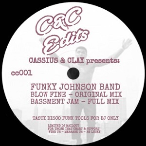Cassius & Clay Presents Funky Johnson Band - Blow Fine