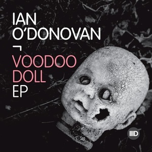Ian O-Donovan - Voodoo Doll EP [ID135]