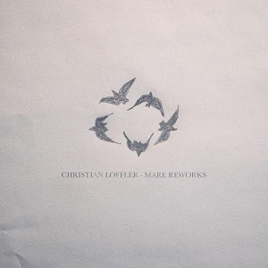 Christian Loffler - Mare Reworks [KI 018]