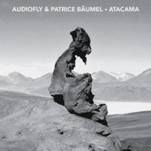 Audiofly & Patrice Baumel - Atacama EP [CRM187]
