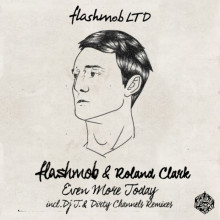 Roland Clark & Flashmob - Even More Today [FMRLTD021]