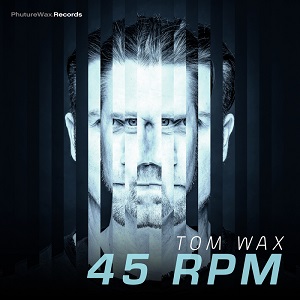 Tom Wax - 45 RPM [2017]