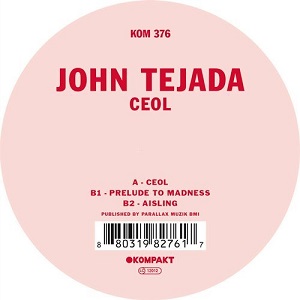 John Tejada - Ceol [Kompakt]