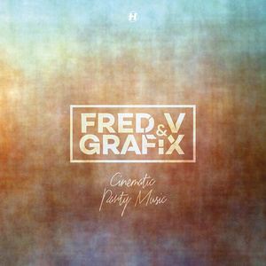 Fred V & Grafix - Cinematic Party Music [CD] (2017)