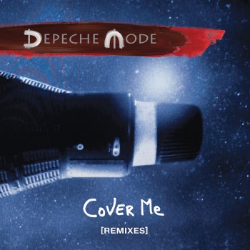 Depeche Mode - Cover Me (Remixes) Depeche Mode - Cover Me (Remixes)