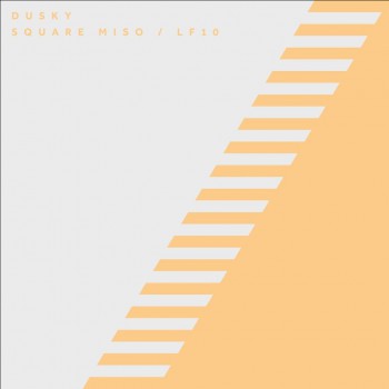 Dusky - Square Miso / LF10 Dusky - Square Miso / LF10