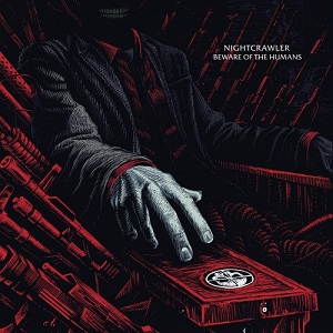 Nightcrawler - Beware Of The Humans (2017)