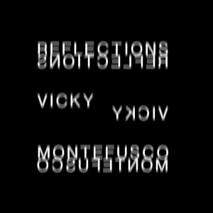 Vicky Montefusco - Reflections [EP] 