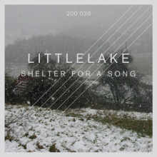 Littlelake - Shelter for a Song. [200039]