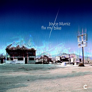 Joyce Muniz - Fix My Bike (CP076) [EP] (2017)