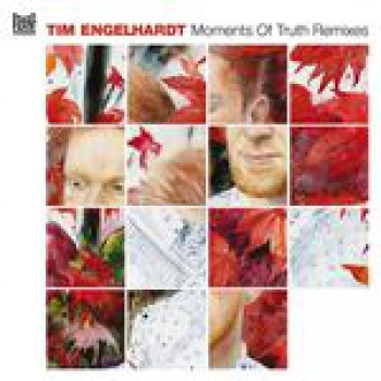 Tim Engelhardt - Moments Of Truth Remixes Tim Engelhardt - Moments Of Truth Remixes