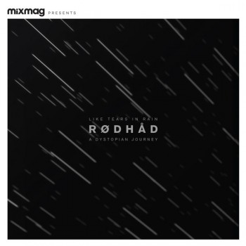 Rødhåd - Mixmag Presents a Dystopian Journey Rødhåd - Mixmag Presents a Dystopian Journey