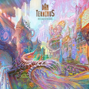 Dan Terminus - Automated Refrains [CD] (2017)