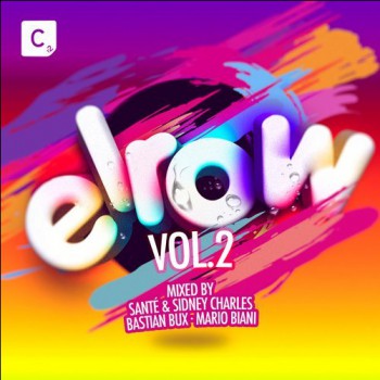 Sante & Sidney Charles & Mario Biani & Bastian Bux - Elrow, Vol. 2