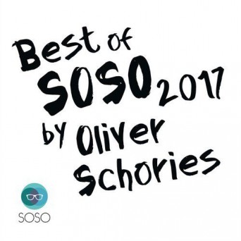 Best of SOSO 2017 - by Oliver Schories Best of SOSO 2017 - by Oliver Schories