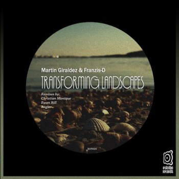 Franzis-D & Martin Giraldez - Transforming Landscapes Franzis-D & Martin Giraldez - Transforming Landscapes