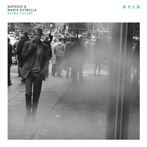 Katodik & Maria Estrella - Retro Future (NYLO068) [EP] (2017)