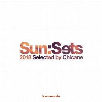 VA - Sun:Sets 2018 (Selected by Chicane)