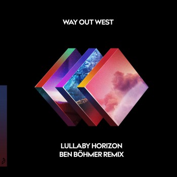 Way Out West - Lullaby Horizon (Ben Böhmer Remix)