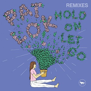Pat Lok - Hold On Let Go (Remixes) (K276) [EP] (2017)