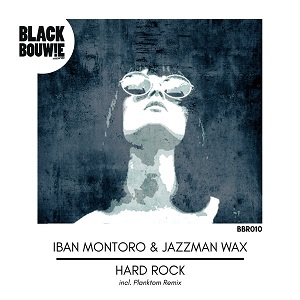 Iban Montoro, Jazzman Wax - Hard Rock EP [Black Bouwie Records]