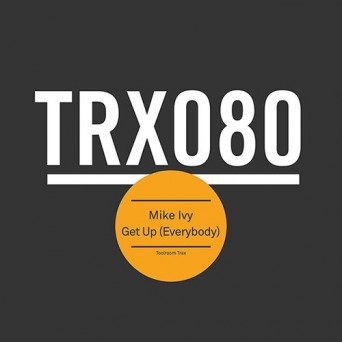 Mike Ivy - Get Up (Everybody)