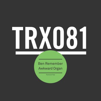 Ben Remember - Awkward Organ Ben Remember - Awkward Organ