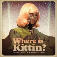 Marc Houle & Miss Kittin - Where Is Kittin- [IT022 ]