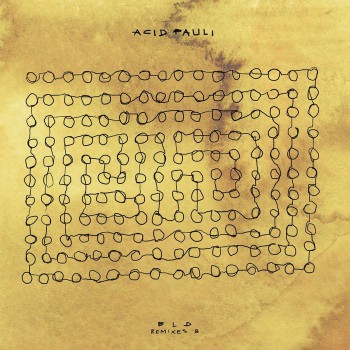 Acid Pauli - BLD Remixes B