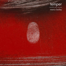 Marco Bailey - Temper Reworks Part One [MATERIA009]