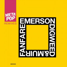 John Digweed - Fanfare/MetaPop Remixes [CAT178474]