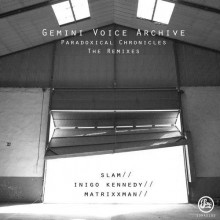 Gemini Voice Archive - Paradoxical Chronicles (The Remixes) [SOMA510D]