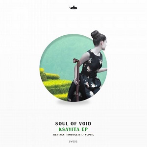 Soul Of Void - Ksayita EP Soul Of Void - Ksayita EP