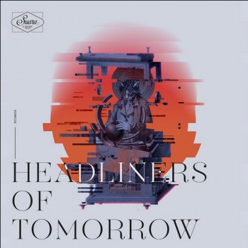 VA - Headliners Of Tomorrow 2018 [Suara]