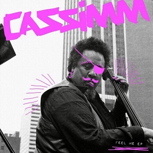 CASSIMM - Feel Me [SNATCH106]