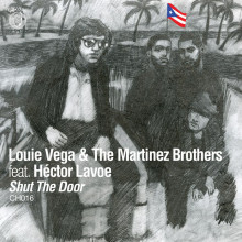 Louie Vega and The Martinez Brothers - Shut The Door feat Héctor Lavoe [CH016]