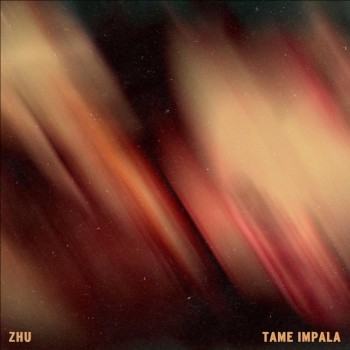 Zhu & Tame Impala - My Life Zhu & Tame Impala - My Life
