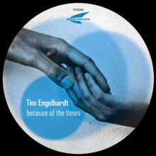 Tim Engelhardt - Because of the times [OW046]