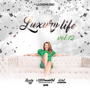 LUXEmusic pro---- - Luxury Life vol.12 (2018) MP3