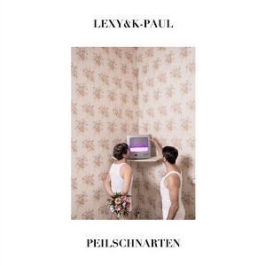 Lexy & K-Paul - Peilschnarten [4250117688219]