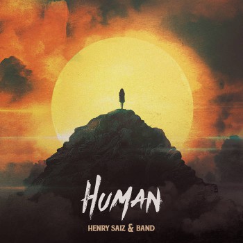 Henry Saiz & Band - Human (2018) Henry Saiz & Band - Human (2018)
